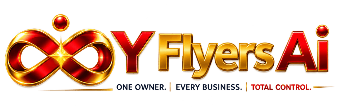 Y Flyers Ai — One Owner. Every Business. Total Control.